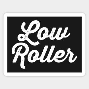 Low Roller Sticker